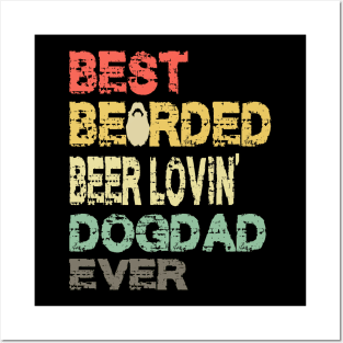 best bearded beer loving dog dad ever ..best dad gift Posters and Art